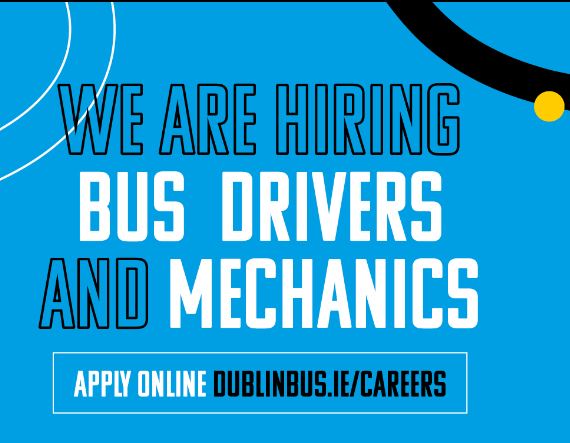 Image that reads 'We are hiring bus drivers and mechanics, apply now at dublinbus.ie/careers' on a blue background